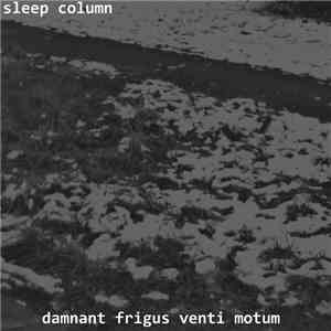 Sleep Column - Damnant Frigus Venti Motum download mp3 flac