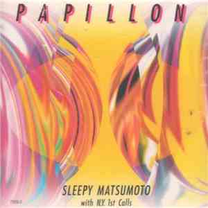 Sleepy Matsumoto With N.Y. 1st Calls - Papillon download free
