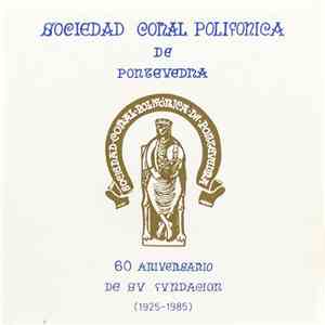Sociedad Coral Polifónica de Pontevedra - 60 Aniversario De Su Fundación (1925-1985) download free