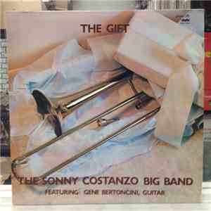Sonny Costanzo Big Band Featuring Gene Bertoncini - The Gift download mp3 flac
