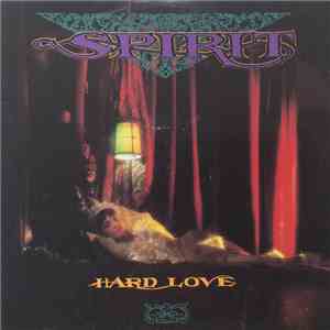 Spirit  - Hard Love download mp3 flac