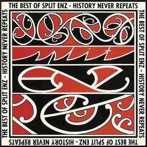 Split Enz - The Best Of Split Enz - History Never Repeats download mp3 flac