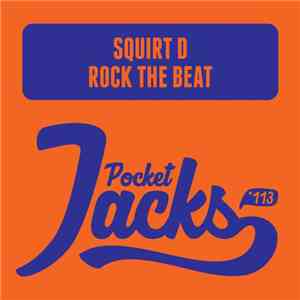 Squirt D - Rock The Beat download mp3 flac