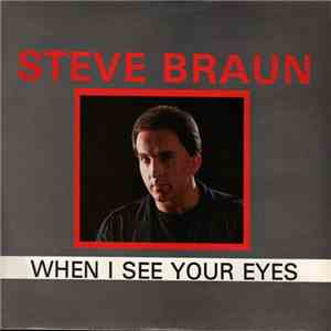 Steve Braun - When I See Your Eyes download free