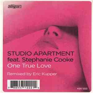 Studio Apartment Feat. Stephanie Cooke - One True Love (Remixed By Eric Kupper) download mp3 flac