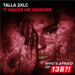 Talla 2XLC - It Makes Me Wonder download mp3 flac