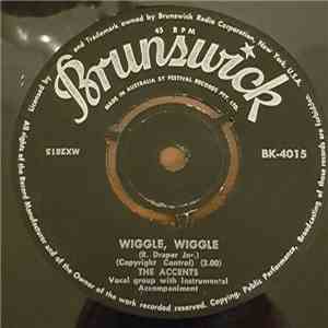 The Accents  - Wiggle, Wiggle / Dreamin' And Schemin' download free