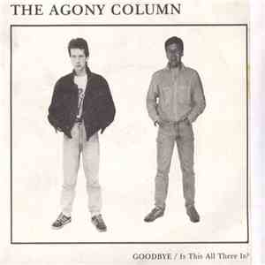 The Agony Column - Goodbye / Is This All There Is? download free