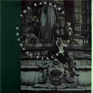 The Bathers - Unusual Places To Die download mp3 flac