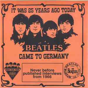 The Beatles - It Was 25 Years Ago Today The Beatles Came To Germany download mp3 flac