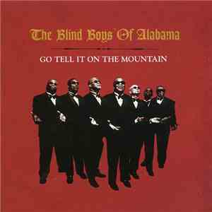 The Blind Boys Of Alabama - Go Tell It On The Mountain download mp3 flac