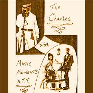 The Charles  & Magic Moments A.T.T. - Mick & Chris On Acid... The Album! download mp3 flac