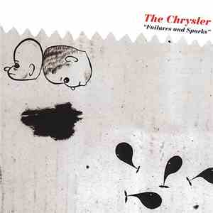 The Chrysler - Failures And Sparks download mp3 flac