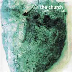 The Church - Hologram Of Baal download mp3 flac