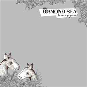 The Diamond Sea - Slow Signal download mp3 flac