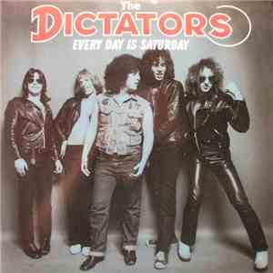 The Dictators - Every Day Is Saturday download mp3 flac