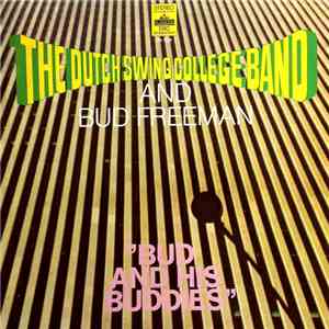 The Dutch Swing College Band And Bud Freeman - Bud And His Buddies download mp3 flac