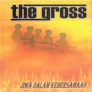 The Gross  - Jiwa Dalam Kebersamaan download mp3 flac