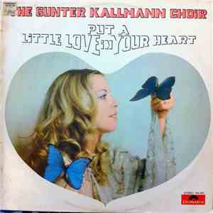The Gunter Kallmann Choir - Put A Little Love In Your Heart download mp3 flac