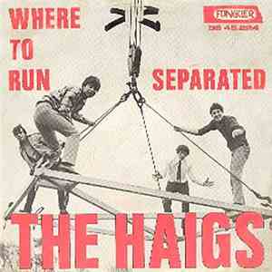 The Haigs - Where To Run download free