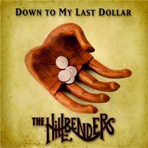The HillBenders - Down To My Last Dollar download mp3 flac