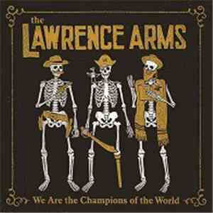 The Lawrence Arms - We Are The Champions Of The World (A Retrospectus) download mp3 flac