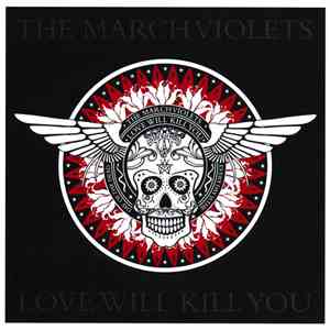 The March Violets - Love Will Kill You download mp3 flac