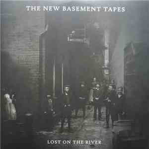The New Basement Tapes - Lost On The River download mp3 flac