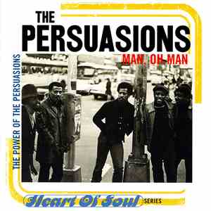 The Persuasions - Man, Oh Man: The Power Of The Persuasions download mp3 flac