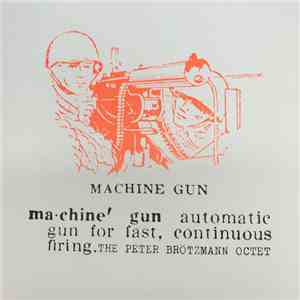 The Peter Brötzmann Octet - Machine Gun download free