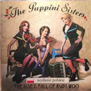 The Puppini Sisters - The Rise & Fall Of Ruby Woo download free