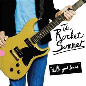 The Rocket Summer - Hello, Good Friend download free
