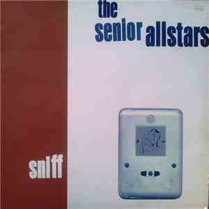 The Senior Allstars - Sniff download free