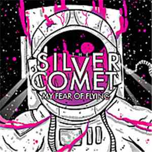 The Silver Comet - My Fear Of Flying download mp3 flac