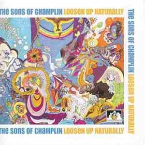 The Sons Of Champlin - Loosen Up Naturally download free