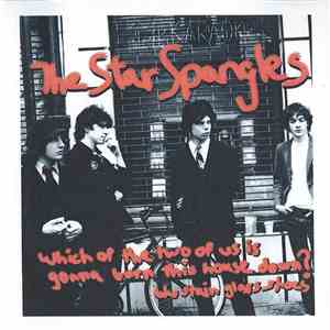 The Star Spangles - Which Of The Two Of Us Is Gonna Burn This House Down? download mp3 flac
