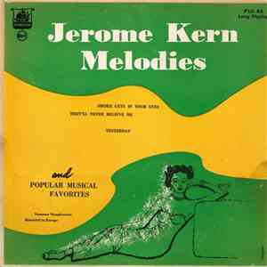 The Viennese Symphonette - Jerome Kern Melodies (And Popular Musical Favorites) download mp3 flac