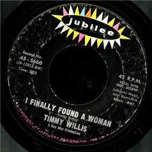 Timmy Willis - I Finally Found A Woman / Neveruary download mp3 flac