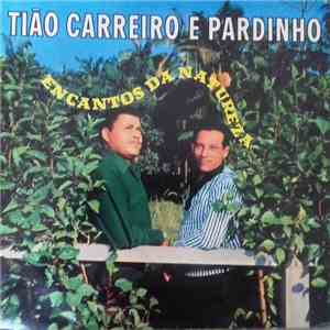 Tião Carreiro E Pardinho - Encantos Da Natureza download mp3 flac