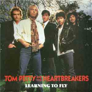 Tom Petty And The Heartbreakers - Learning To Fly download mp3 flac