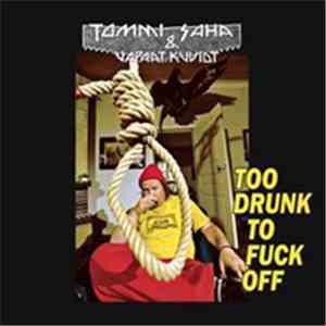 Tommi Saha & Vapaat Kuviot - Too Drunk To Fuck Off download mp3 flac