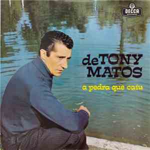Tony De Matos - A Pedra Que Caíu download free