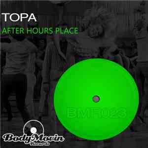 Topa - After Hours Place download mp3 flac
