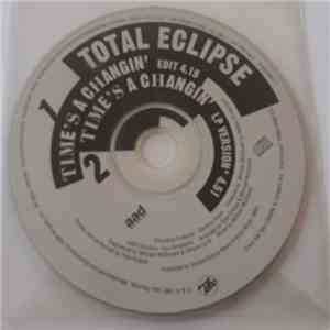 Total Eclipse  - Time's A Changin' download free