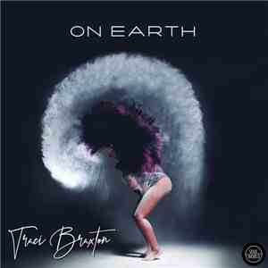 Traci Braxton - On Earth download mp3 flac