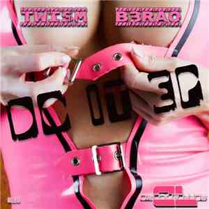 Twism & B3RAO - Do It EP download mp3 flac