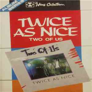 Two Of Us - Twice As Nice download mp3 flac