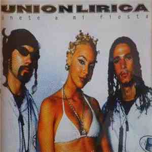 Unión Lírica - Unete A Mi Fiesta download mp3 flac