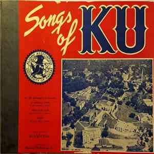 Univeristy Of Kansas Band, University Of Kansas Men's Glee Club, University Of Kansas Choir - Songs of KU download free