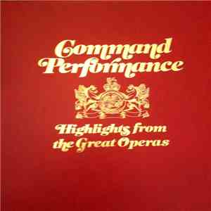 Various - Command Performance - Highlights from the Great Operas download mp3 flac